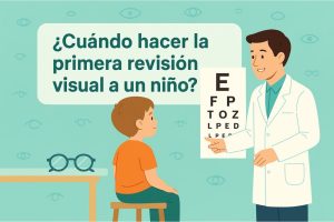 ¿Cuándo hacer la primera revisión visual a un niño?